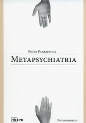 Metapsychiatria - Pankiewicz Piotr