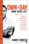 Own the Day, Own Your Life Aubrey Marcus