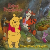 Prawdziwa przyjaźń. Disney Kubuś i Przyjaciele - Opracowanie zbiorowe