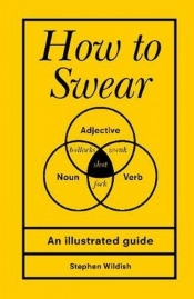 How to Swear - Wildish Stephen