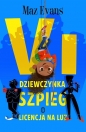 Vi, dziewczynka szpieg. Licencja na luz - Maz Evanz