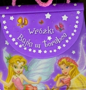 Wróżki Bajki w torebce - Opracowanie zbiorowe