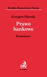 Prawo bankowe Komentarz  Sikorski Grzegorz