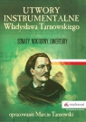 Utwory instrumentalne Władysława Tarnowskiego Sonaty, nokturny, uwertury Marcin Tarnowski