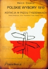 Polskie wybory 1919Agitacja w pięciu tygodnikach Drewicz Marcin