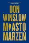 Miasto marzeń Winslow Don