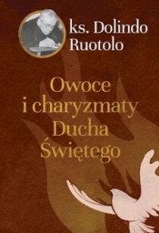 Owoce i charyzmaty Ducha Świętego - Dolindo Ruotolo