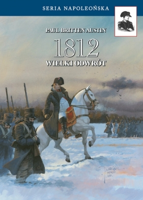 1812. Wielki odwrót - Paul Britten Austin