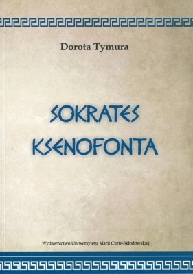 Sokrates Ksenofonta - Tymura Dorota
