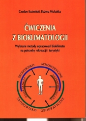 Ćwiczenia z bioklimatologii - Koźmiński Czesław, Michalska Bożena