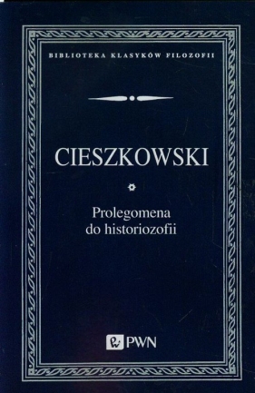 Prolegomena do historiozofii - Cieszkowski August
