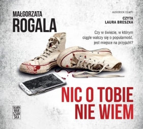 Nic o Tobie nie wiem - Małgorzata Rogala