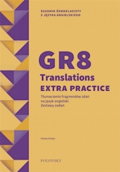 GR8 Translations Extra Practice. Zestawy zadań - Ociepa Roman