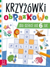 Krzyżówki obrazkowe dla dzieci od 6 lat - Beata Karlik