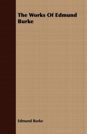 The Works Of Edmund Burke