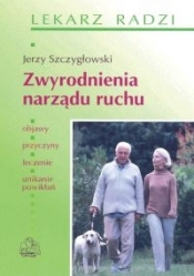 Zwyrodnienia narządu ruchu - Szczygłowski Jerzy