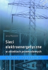 Sieci elektroenergetyczne w obiektach przemysł. Jerzy Marzecki