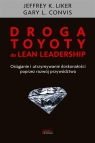 Droga Toyoty do Lean Leadership Jeffrey K. Liker, Gary L. Convis