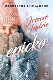 Jeszcze będzie epicko - Magdalena Alicja Kruk