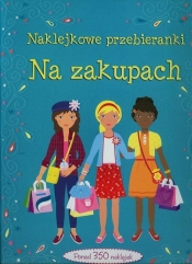 Na zakupach Naklejkowe przebieranki - Fiona Watt