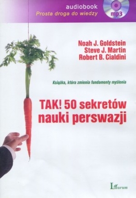 Tak! 50 sekretów nauki perswazji (Audiobook) - Goldstein Noah J., Martin Steve J., Cialdini Robert B.