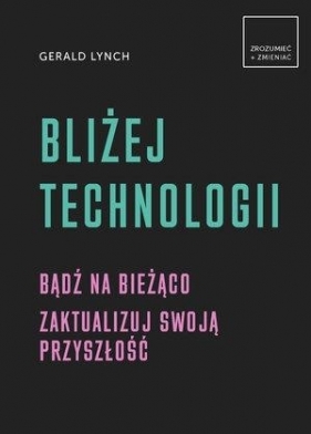 Bliżej technologii - Gerald Lynch