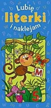 Lubię literki i naklejam - 5 lat - Agnieszka Bator