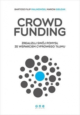 Crowdfunding - Bartosz Filip Malinowski, Marcin Giełzak