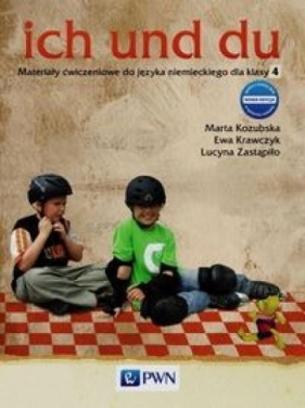 ich und du 4 Nowa edycja Materiały ćwiczeniowe - Kozubska Marta, Krawczyk Ewa, Zastapiło Lucyna<br />