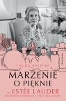 Marzenie o pięknie. Jak Estée Lauder zbudowała imperium i stała się legendą Marginesy Laura Baldini