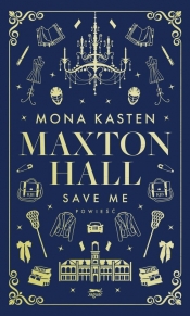 Maxton Hall. Tom 1. Save me (wydanie specjalne) - Mona Kasten