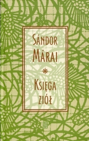 Księga ziół - Marai Sandor