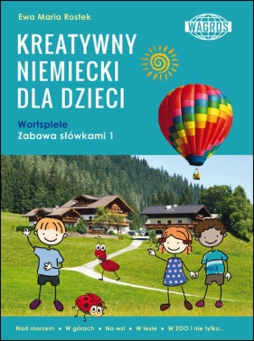 Kreatywny niemiecki dla dzieci (Uszkodzona okładka) - Rostek Ewa Maria