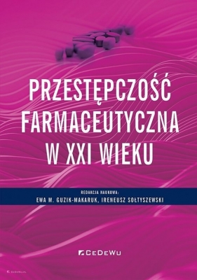 Przestępczość farmaceutyczna w XXI wieku