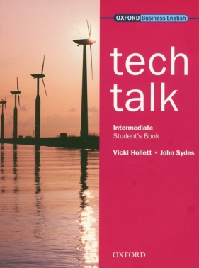 Tech talk Intermediate Student's book - Hollett Vicki, Sydes John