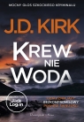 Krew nie woda. Duże Litery J.D. Kirk