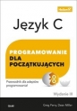 Język C. Programowanie dla początkujących - Dean Miller, Greg Perry