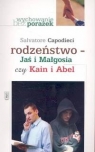 Rodzeństwo Jaś i Małgosia czy Kain i Abel Capodieci Salvatore