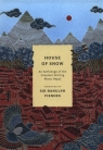  House of SnowAn Anthology of the Greatest Writing About Nepal