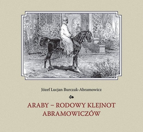 Araby-rodowy klejnot Abramowiczów