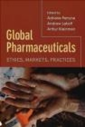 Global Pharmaceuticals Adriana Petryna, Andrew Lakoff, Arthur Kleinman