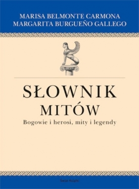 Słownik mitów - Carmona Marisa Belemonte, Gallego Margarita Burgueno