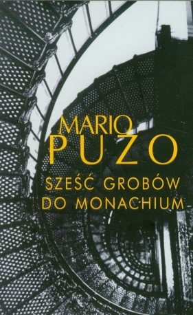 Sześć grobów do Monachium - Puzo Mario<br />