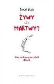 Żywy czy martwy? - Daniel Clark