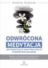  Odwrócona medytacja jak przekształcić negatywne emocje w wewnętrzną