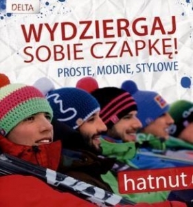 Wydziergaj sobie czapkę hatnut - <br />