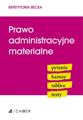 Prawo administracyjne materialne. Pytania, Kazusy, Tablice, Testy