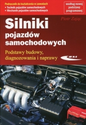 Silniki pojazdów samochodowych Podręcznik do kształcenia w zawodach - Piotr Zając