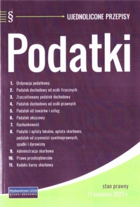 Podatki - ujednolicone przepisy stan na 11.04.2023 - Opracowanie zbiorowe