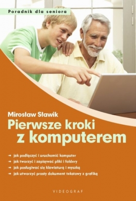 Pierwsze kroki z komputerem - Sławik Mirosław